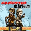 Gangster Mayhem