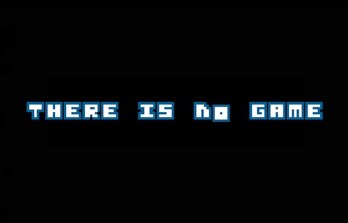 There is no game here