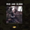 mud and blood 1