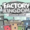 factory kingdom