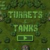 turrets and tanks