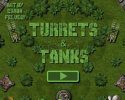 turrets and tanks