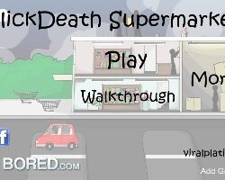 Clickdeath-Supermarket